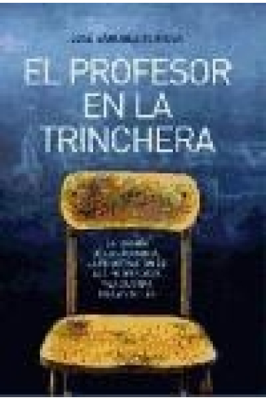 El profesor en la trinchera