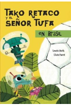 Tako Retaco y el señor Tufa en Brasil