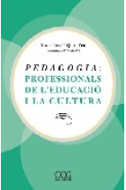 Pedagogía. Professionals de l´educacio i la cultura