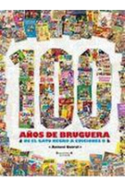 100 años de Bruguera -De El Gato Negro a Ediciones B-