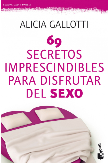 69 secretos imprescindibles para disfrutar del sexo