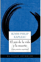 El zen de la vida y la muerte: guía práctica espiritual