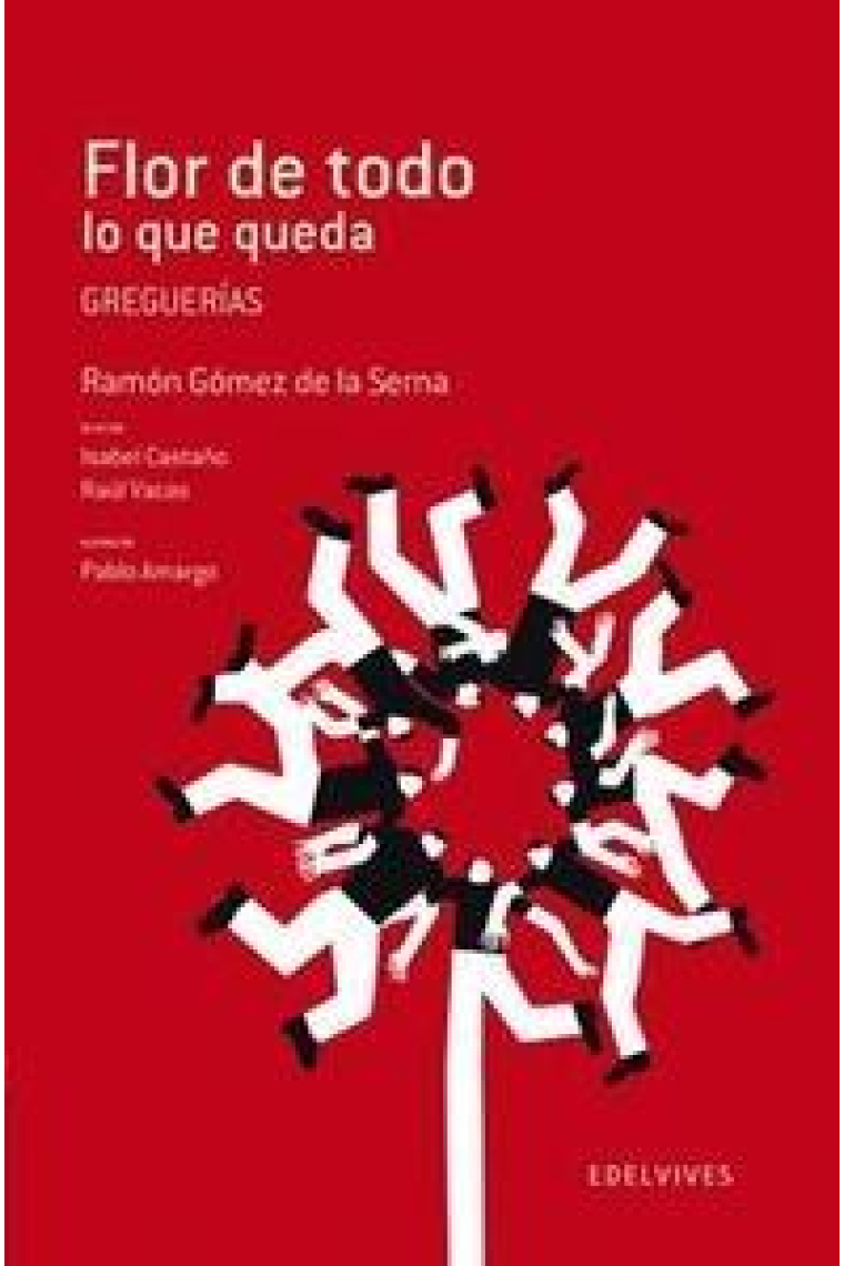 Flor de todo lo que queda (greguerías de R. Gomez de la Serna)