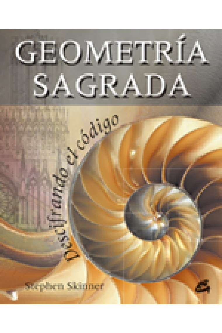 Geometría sagrada : descifrando el código