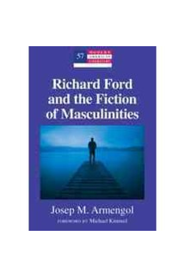 Richard Ford and the Fiction of Masculinities