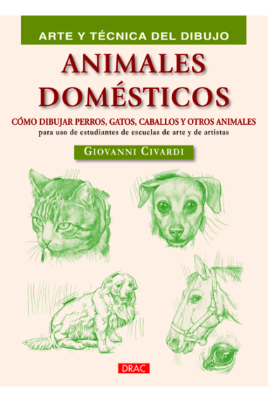 Animales domésticos: cómo dibujar perros, gatos, caballos y otros animales