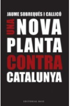 Una Nova Planta contra Catalunya