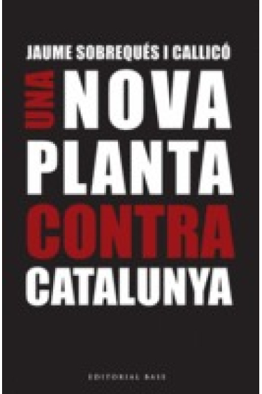 Una Nova Planta contra Catalunya