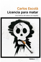 Licencia para matar. Una historia del tabaco en España