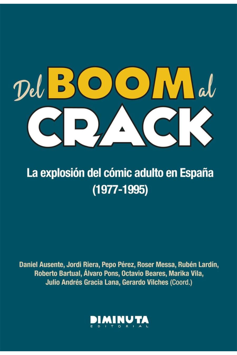 Del boom al crack. La explosion del comic adulto en España (1977-1995)