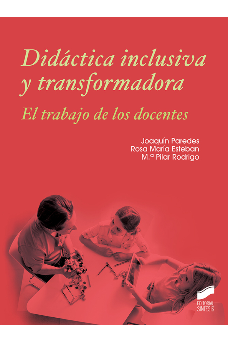 Didáctica inclusiva y transformadora. Él trabajo de los docentes