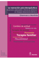 La narración psicoterapéutica. Invención, persuasión y técnicas retóricas en Terapia relacional sistémica