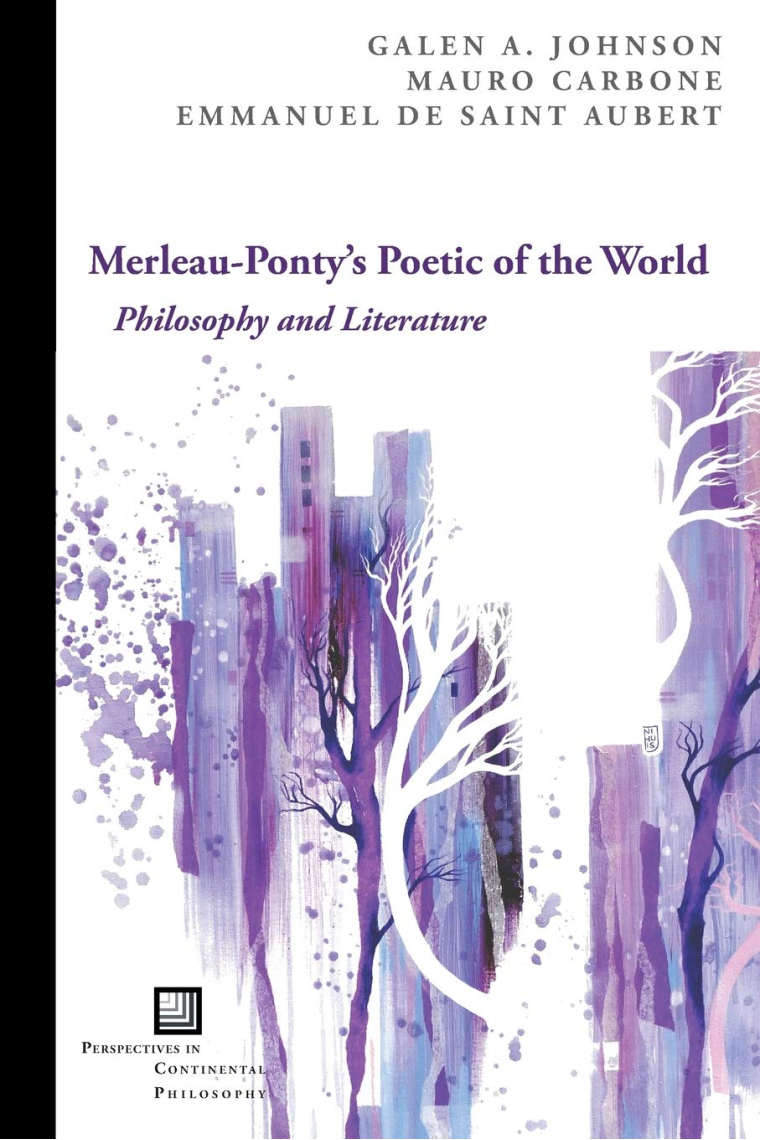 Merleau-Ponty's Poetic of the World: Philosophy and Literature