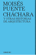 Cháchara y otras historias de arquitectura