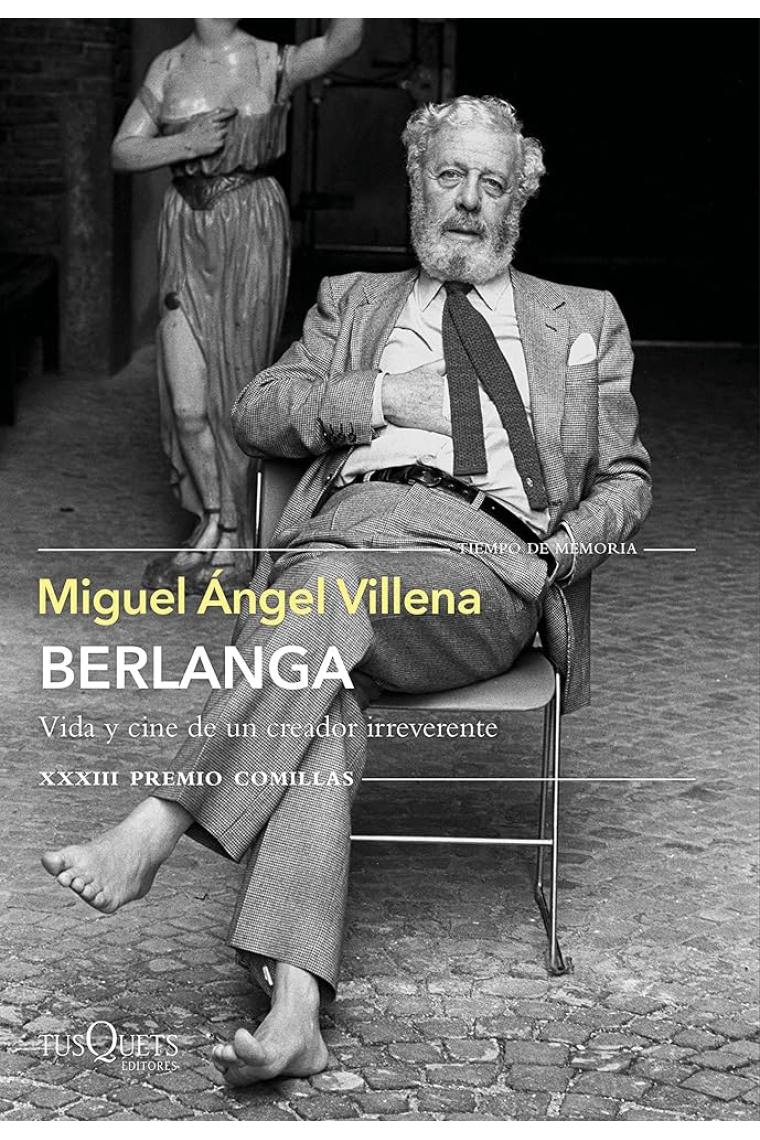 Berlanga. Vida y cine de un creador irreverente. (XXXIII Premio Comillas 2021)