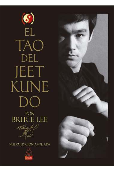 El Tao del Jeet Kune Do. Nueva edición ampliada