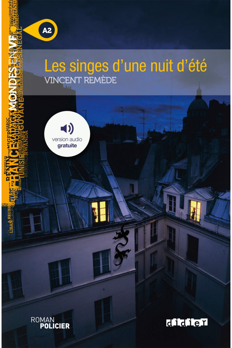 Les singes d'une nuit d'été. Con CD-Audio: DID Mondes en VF