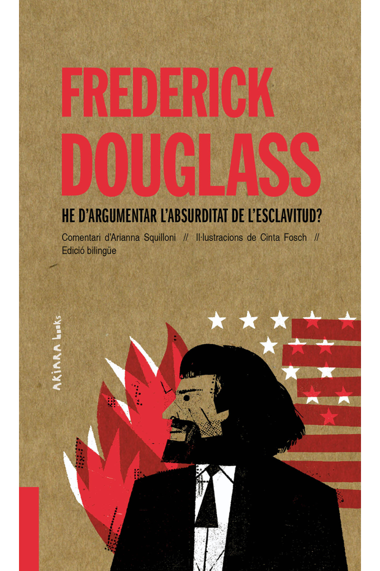 Frederick Douglass: He d'argumentar l'absurditat de l'esclavitud? Edició bilingüe