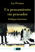 Un pensamiento sin pensador: Diálogos bionianos