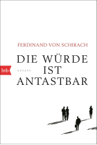 Die Würde ist antastbar: Essays