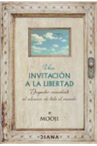 Una invitación a la libertad. Despertar inmediato para todos