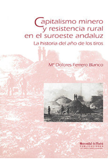 Capitalismo minero y resistencia rural en el suroeste andaluz