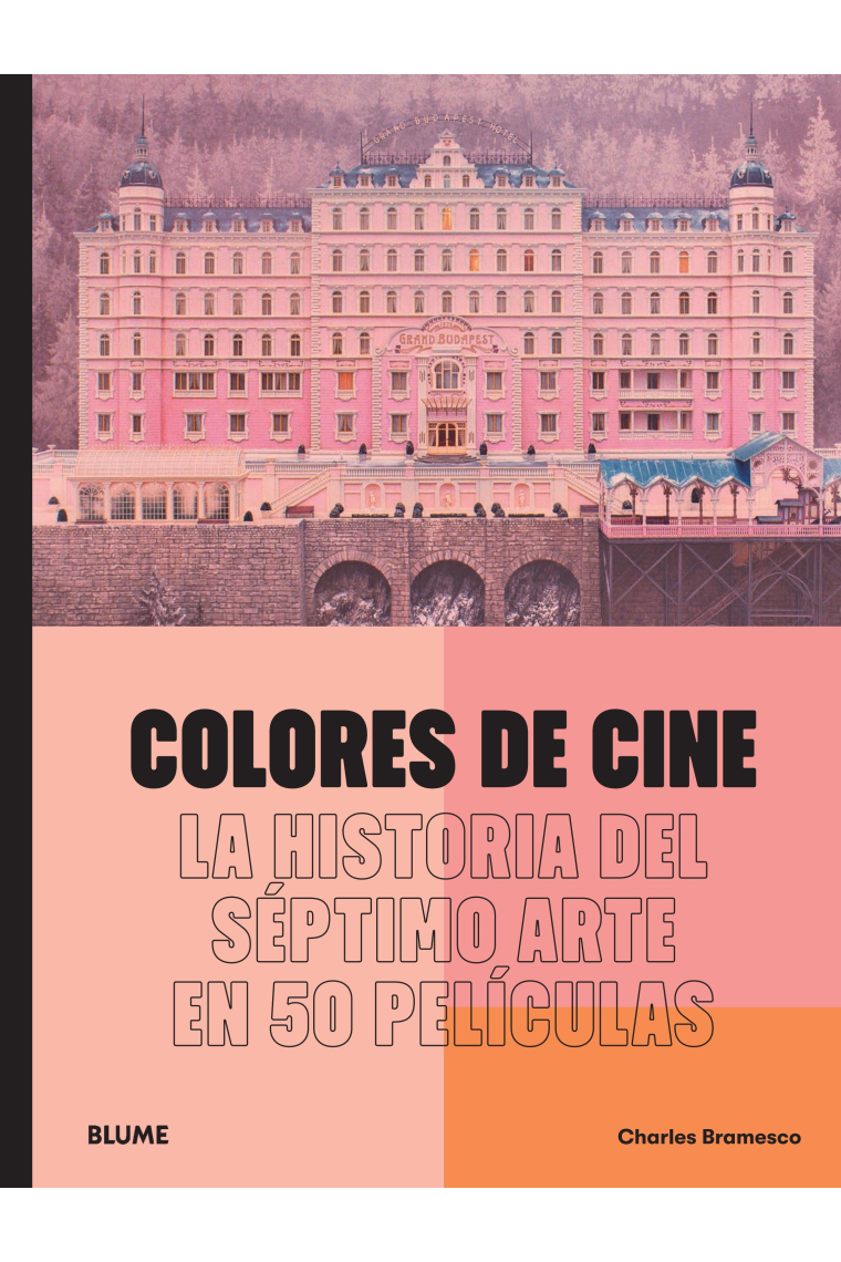 Colores de cine. La historia del séptimo arte en 50 películas