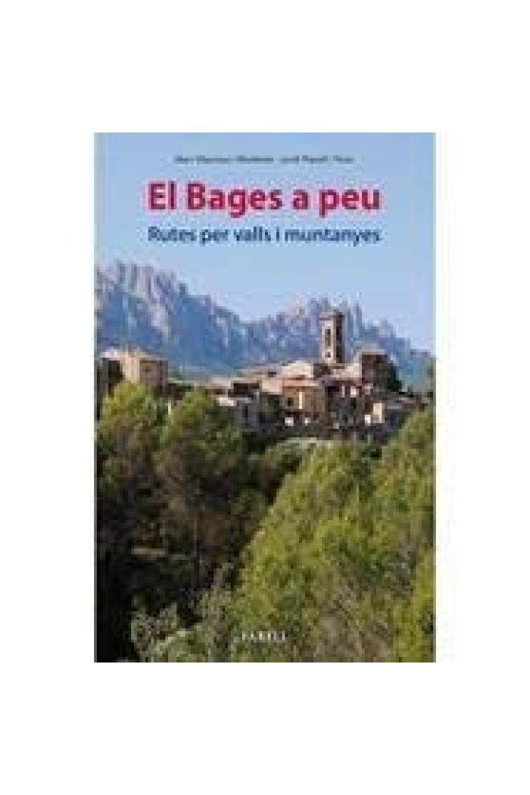 El Bages a peu. Rutes per valls i muntanyes