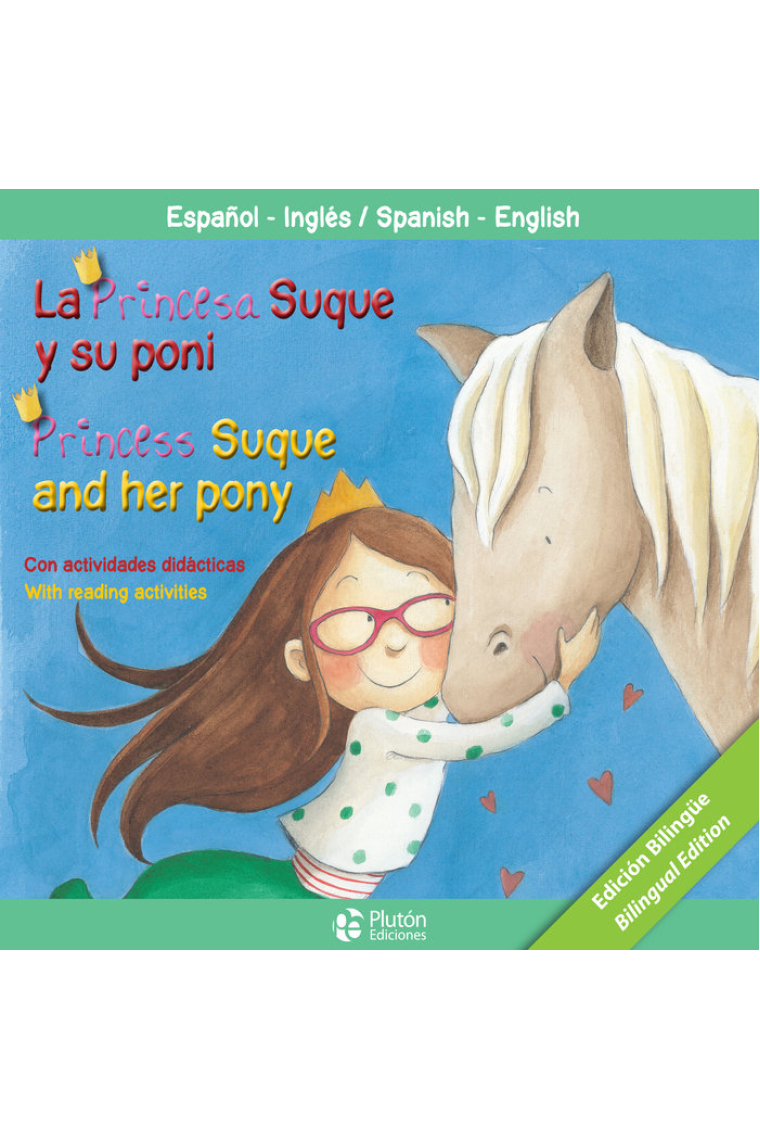 LA PRINCESA SUQUE Y SU PONI/PRINCESS SUQUE AND HER PONY