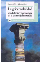 La gobernabilidad. Ciudadanía y democracia en la encrucijada mundial