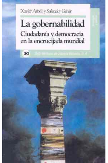 La gobernabilidad. Ciudadanía y democracia en la encrucijada mundial