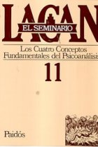 El Seminario de Lacan. Libro nº 11: Los Cuatro Conceptos Fundamentales del Psicoanálisis