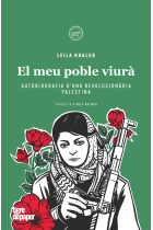 El meu poble viurà. Autobiografia d'una revolucionària palestina