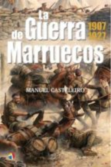 La guerra de Marruecos. 1907-1927