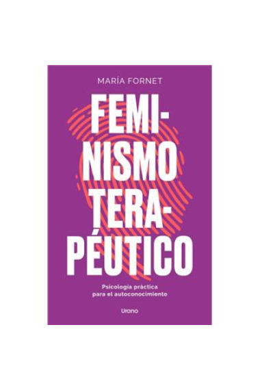 Feminismo terapéutico. Psicología práctica para el conocimiento