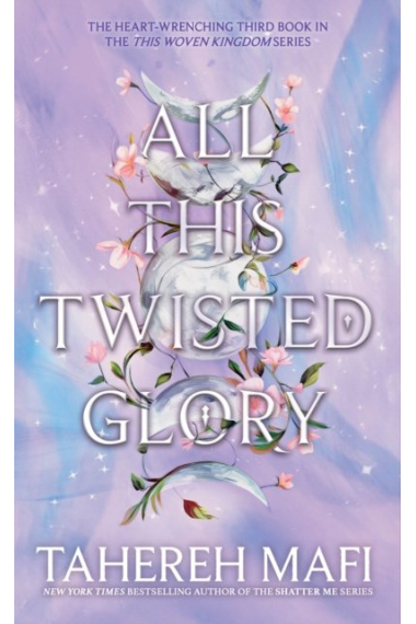 All This Twisted Glory (This Woven Kingdom series 3)