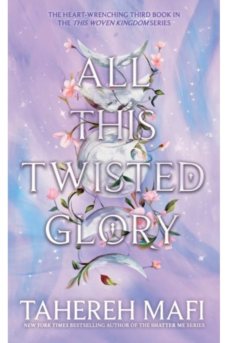 All This Twisted Glory (This Woven Kingdom series 3)