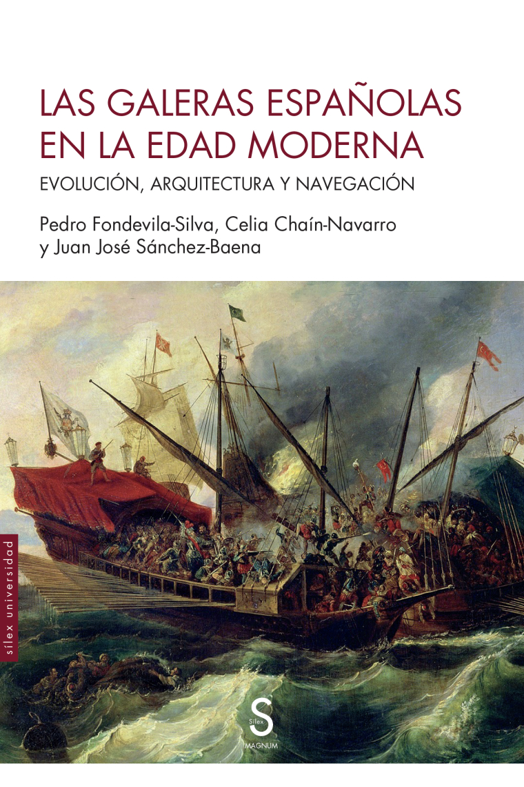 Las galeras españolas en la Edad Moderna. Evolución, arquitectura y navegación