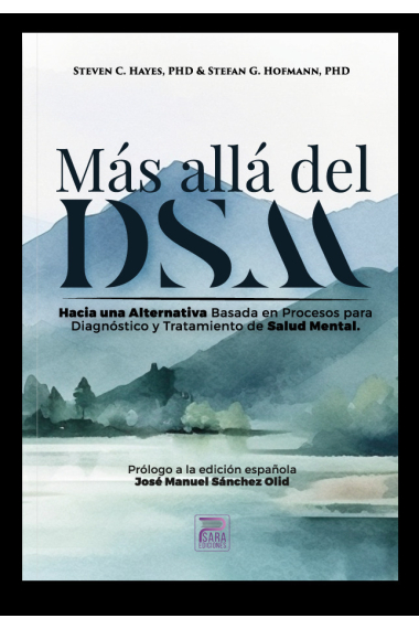 Más allá del DSM. Hacia una alternativa Basada en Procesos para el diagnóstico y el tratamiento de la salud mental