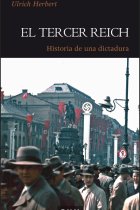 El Tercer Reich. Historia de una dictadura