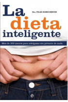 La dieta inteligente. Adelgazar sin privarte de nada