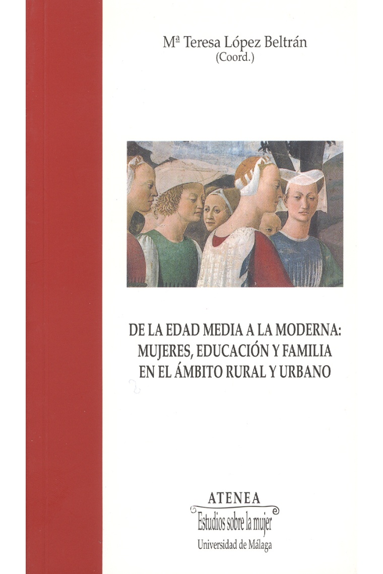 De la edad media a la moderna: Mujeres, educación y familia en el ámbito rural y urbano