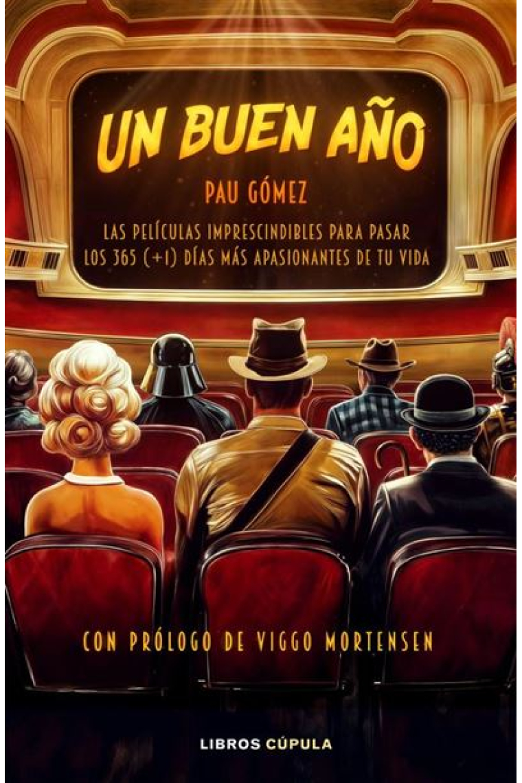 Un buen año. Las películas imprescindibles para pasar los 365 (+1) días más apasionantes de tu vida