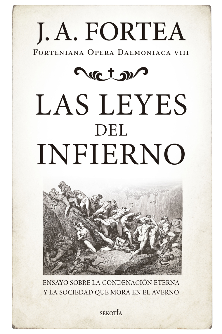 Las leyes del infierno: ensayo sobre la condenación eterna y la sociedad que mora en el averno 