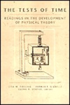 The tests of time : readings in the development of physical theory