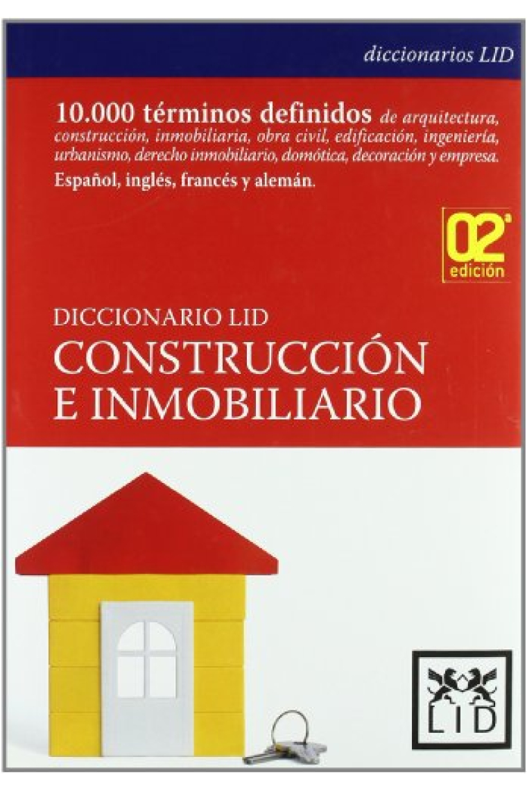 Diccionario LID de Construcción e Inmobiliario. Español-Inglés Norteamericano-Británico-Francés-Alemán-Italiano