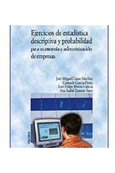 Ejercicios de estadística descriptiva y probabilidad para economía y administración de empresas