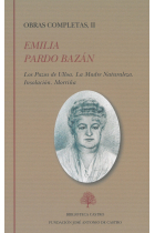 Obras Completas, Vol II: Los Pazos de Ulloa. La Madre Naturaleza. Insolación. Morriña