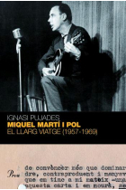 Miquel Martí i Pol. El llarg viatge (1957-1969)