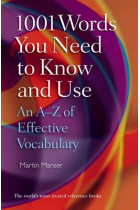 1001 Words You Need to Know and Use. An A-Z of Effective Vocabulary